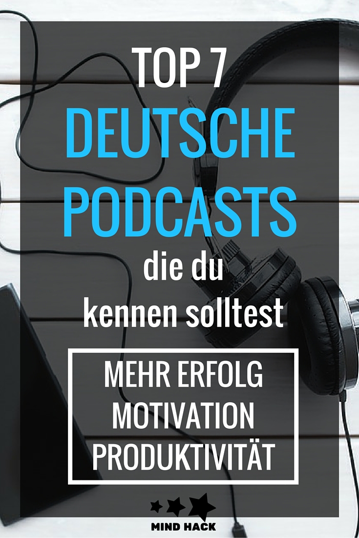 Top 7 Deutsche Podcasts für Motivation, Erfolg, Produktivität