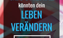 10 Geschenke die dein Leben verändern
