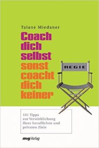 Coach dich selbst sonst coacht dich keiner