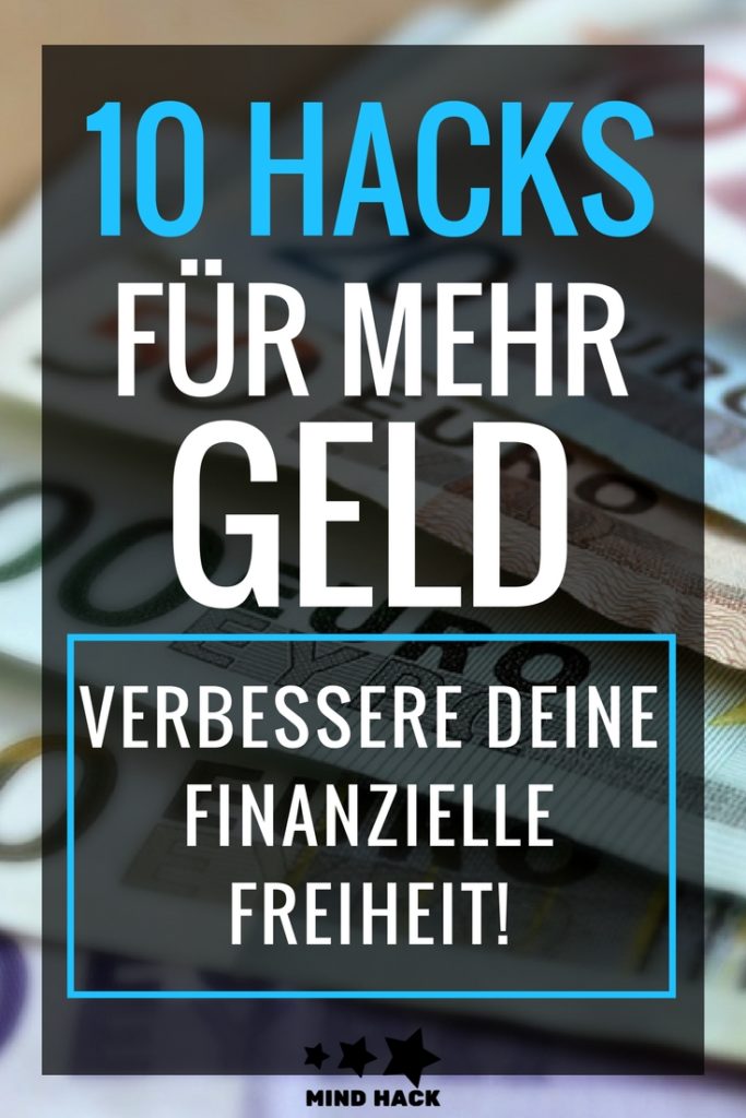 10 Hacks für mehr Geld - Verbessere deine finanzielle Freiheit
