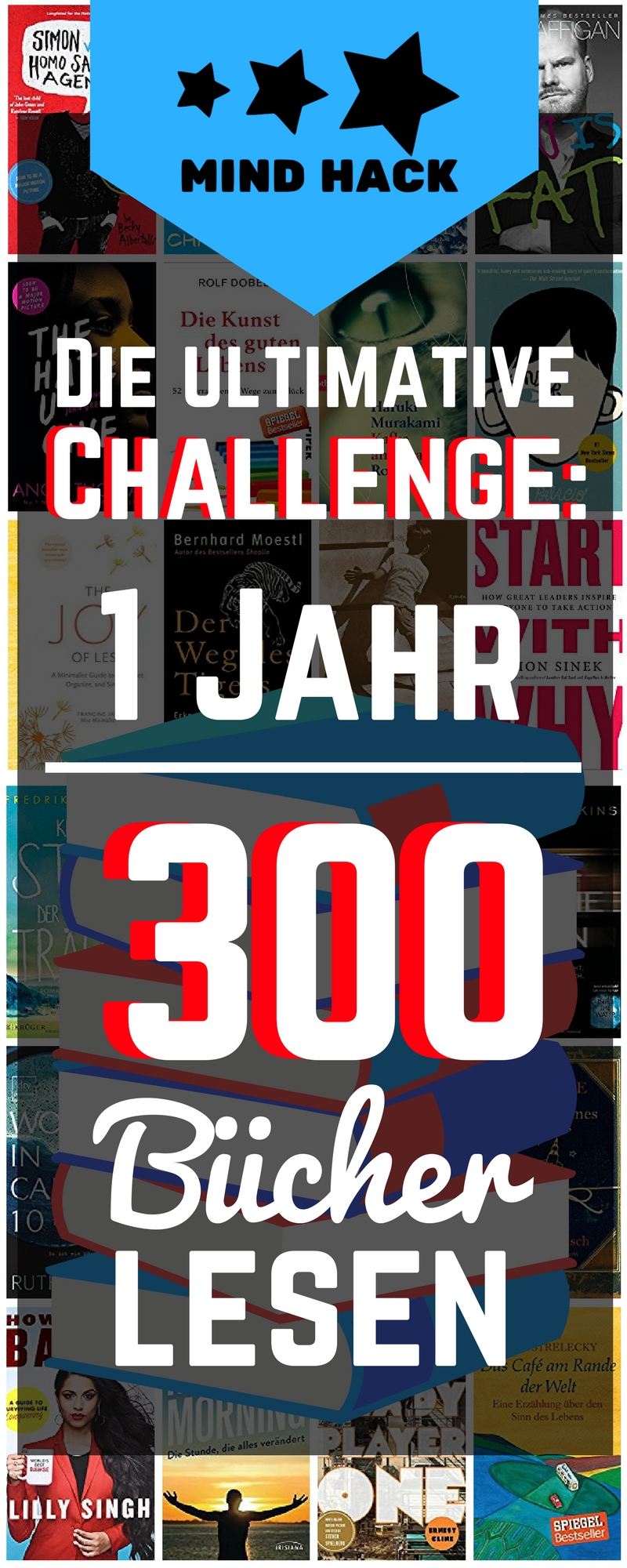 Die ultimative Lese Challenge - 1 Jahr - 300 Bücher lesen - Buch Challenge 2018 - Mind Hack - Bücherwurm - Massive Reading